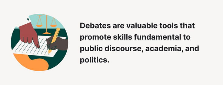 Debates are valuable tools that promote fundamental skills.