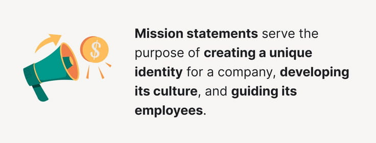 Mission statements serve the purpose of creating a unique identity for a company.